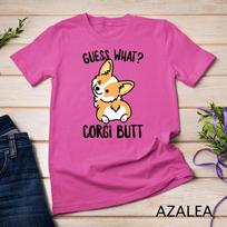 Guess What Corgi Butt T-Shirt Unisex T-shirt 8 XL