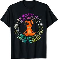 Lovely Dog Saying I Am Mostly Peace Love and Dogs Funny Yoga T-Shirt XXXL