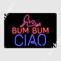 Bum Bum Ciao Man Cave Neon Pipe Sign Metal Plaque Poster Wall Decor Designing Club Bar Club Party Tin Sign Posters 20X30CM