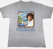 New Bob Ross Ever Make Mistakes Gift For Fans Unisex S-5XL Shirt XXXXL