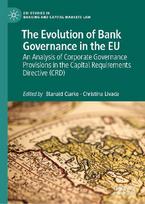 The Evolution of Bank Governance in the EU: An Analysis of Corporate Governance Provisions in the Capital Requirements Directive (CRD)