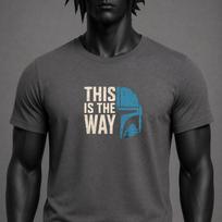 This Is The Way T-Shirt, Mandalorian Shirt, Star Wars Inspired Graphic Tee, Sci Fi Bounty Hunter Shirt 3XL