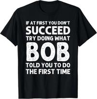 BOB Gift Name Personalized Birthday Funny Christmas Joke Gift Unisex T-Shirt S