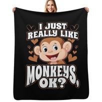 I Just Really Like Monkeys OK Throw Blanket Soft Sherpa Fleece Warm Blanket for Winter Size: 75*100cm, Weight: 230 GSM