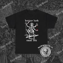 Better Luck Next Life Shirt, Maha Kali, Goddess Kali, Hindu 4XL