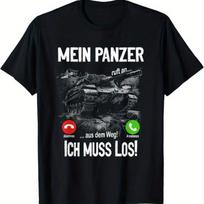 Mens Unisex German Lettering TShirt Mein Panzer Ruft Aus Dem Weg Ich Muss Los Black Slogan Tee Soft Comfortable Fabric S