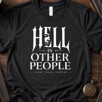 Hell Is Other People Shirt | Jean Paul Sartre Tee | Existentialism Shirt | Philosophy T-Shirt | Introvert Gift XL