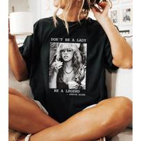 Stevie Nicks Quote Shirt Don’t Be A Lady Be A Legend Vintage Tee Women XXXXL