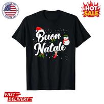 Buon Natale Italian Christmas Inspired Unisex Graphic T-Shirt All Size S-5XL NEW XL