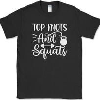Top Knots and Squats T-Shirt Funny Gym Workout Fitness Tee XL
