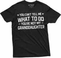 Grandpa T-Shirt You Cant Tell me What to do You aren't My Grand Daughter Granddaughter papa Tee Shirt S įvairiaspalvis