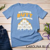 Nothing Butt Happiness Funny Welsh Corgi Dog Pet Lover Gift Unisex T-shirt 2 4XL