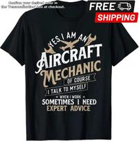NEW Yes I Am An Aircraft Mechanic - Airplane Aviation Technician T-Shirt S-3XL L