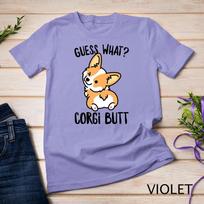 Guess What Corgi Butt T-Shirt Unisex T-shirt 12 L