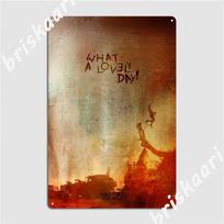 What A Lovely Day! Metal Signs Cinema Garage Club Bar Vintage Garage Decoration Tin sign Posters 20X30CM
