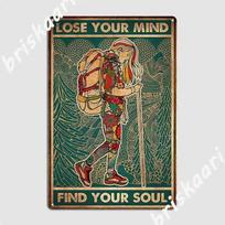 Lose Your Mind Find Your Soul Hiking Poster Metal Plaque Vintage Wall Decor Garage Club Cinema Living Room Tin Sign Poster 20X30CM