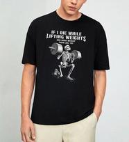 If I Die Lifting Weights Funny Skeleton Gym Workout Fitness T-Shirt XXXXL