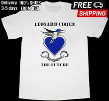 Rare Leonard Cohen – The Future Gift For Fan All Size S to 5XL T-SHIRT TMB1731 XL