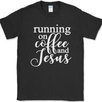 Running on Coffee and Jesus T-Shirt Funny Caffeine Christian Text Tee XXXL