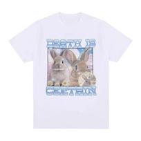 Funny Death Is Certain Cute Bunny Meme Graphic T Shirt Summer New Women Clothing Fashion Harajuku T-shirts Streetwear Y2K Tee XS balta