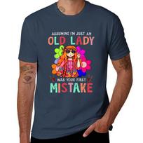 Assuming Im Just An Old Lady Was Your First Mistake Tshirt Christmas Casual Tee Shirt S