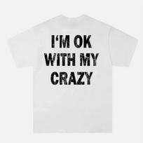 Casual I‘m Ok With My Crazy Graphic Print Short Sleeve 100% Cotton T-Shirt XXXL