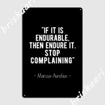 Stop Complaining Marcus Aurelius Stoic Quote Metal Plaque Poster Classic Plates Home Pub Tin Sign Poster 20X30CM