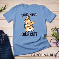 Guess What Corgi Butt T-Shirt Unisex T-shirt 3 4XL