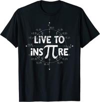 BEST! Live to Inspire Pi Day 3.14 Math For Student Teacher Tee S-3XL XL