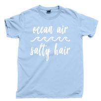 Ocean Air Salty Hair T Shirt Toes In Sand Beach Please Boat Hair Don't Care Tee S