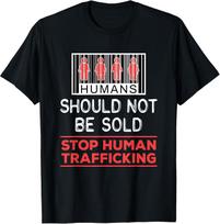 BEST! Stop Human Trafficking Humans Should Not Be Sold Awareness Tee S-3XL XL