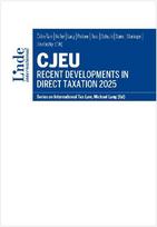 CJEU - Recent Developments in Direct Taxation 2025: Series on International Tax Law, Volume 152