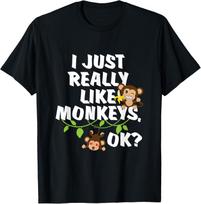 I Just Really Like Monkeys OK? Funny Monkey Gift T-Shirt Unisex T-Shirt S