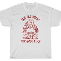RUB MY BELLY FOR GOOD LUCK T-Shirt buddha chinese food L
