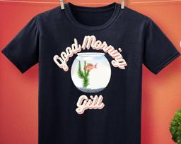 Good Morning Gill - What About Bob? Movie Quote Unisex T-Shirt 4XL