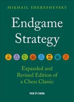 Endgame Strategy: The Revised and Expanded Edition of a Chess Classic The Revised and Expanded of a Chess Classic ed.
