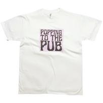 Popping to the Pub Funny UK T-Shirt Slogan L
