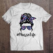 Nurse Messy Bun Life Hair Glasses Mother8217s Day T Shirt Mother8217s Day Shirts M