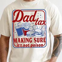 Dad Tax Making Sure It's Not Poison, Dad Tax Shirt, Funny Dad Tax Tee, Fathers Day Gift, Fathers Day Shirt, Gift for New Dad Husband S
