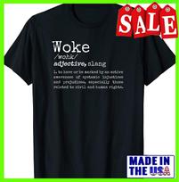 Politically Informed Woke Meaning Dictionary Definition Woke T-Shirt XXXXL