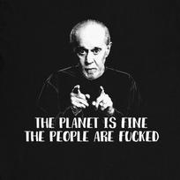 The Planet Is Fine George Carlin Present Comediant The People Are F*cked M