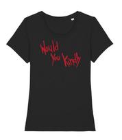 Unisexs Fit TShirt Would You Kindly S