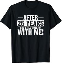 25th Anniversary T-Shirt 25 Years Marriage Husband Unisex T-Shirt XXXL