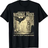 Protect Our National Parks or We'll Haunt Your Backyard T-Shirt S