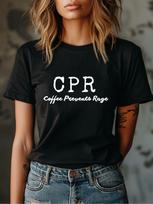 CPR Coffee Prevents Rage T-shirt | Funny Coffee Shirt S