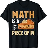 Math is a Piece of Pie Pi Day Pi 3.14 Symbol Funny Math T-shirt XXL