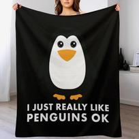 I Just Really Like Penguins OK - Penguin Gift Throw Blanket All Weather Soft Throw Blanket for Sofa Size: 75*100cm, Weight: 230 GSM