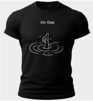 I’m Fine Funny T-Shirt Sarcastic Humor Shirt Minimalist Graphic Tee Dark S