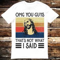 Jesus Omg You Guys That’s Not What I Said Vintage T  Shirt 6264 M