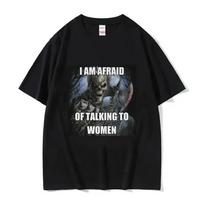 Scary Skeleton I Am Afraid Of Talking To Women T-shirt S